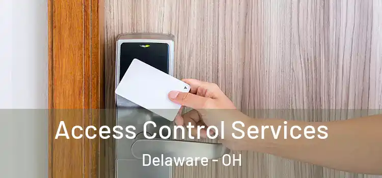 Access Control Services Delaware - OH