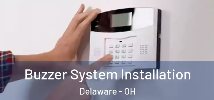 Buzzer System Installation Delaware - OH