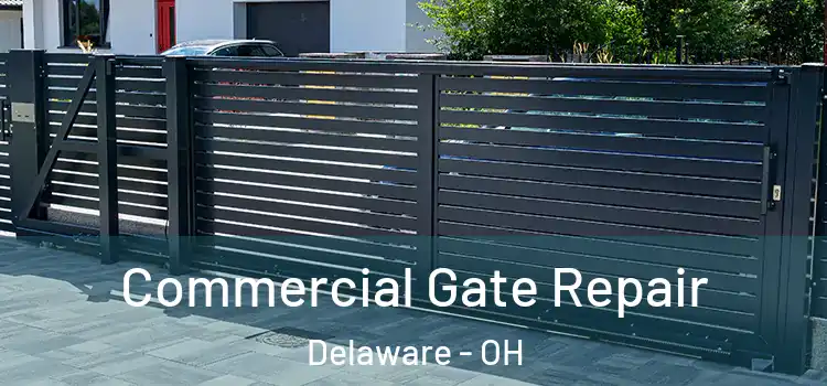 Commercial Gate Repair Delaware - OH