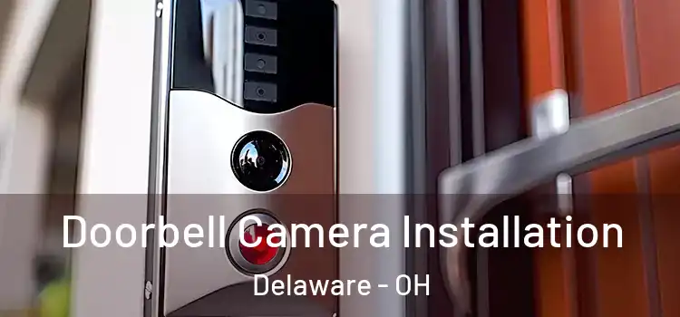  Doorbell Camera Installation Delaware - OH