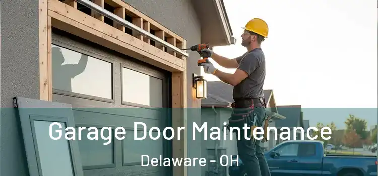 Garage Door Maintenance Delaware - OH