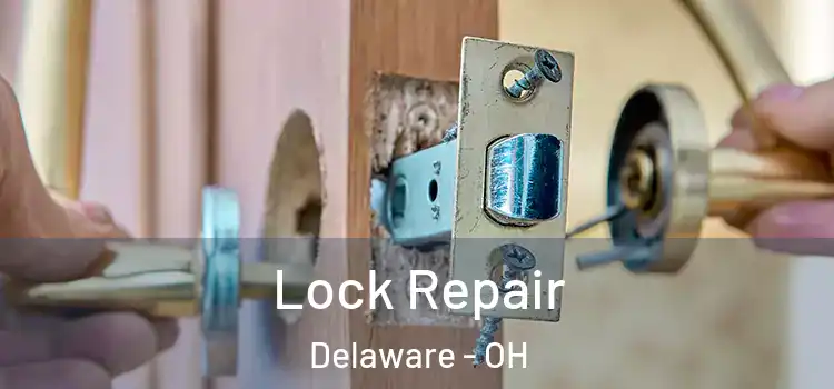  Lock Repair Delaware - OH