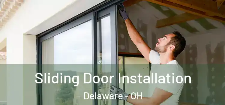 Sliding Door Installation Delaware - OH