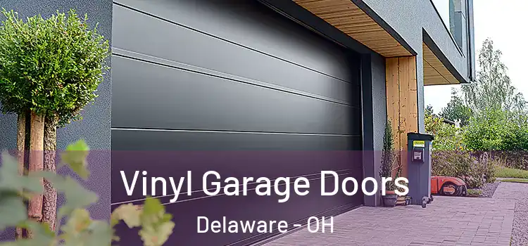  Vinyl Garage Doors Delaware - OH