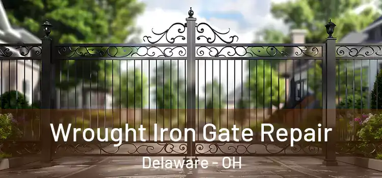 Wrought Iron Gate Repair Delaware - OH